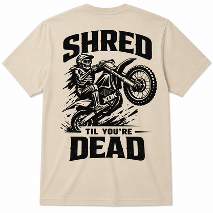 Shred 'Til You're Dead T-Shirt - Adult